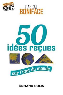 Book cover for 50 Idees Recues Sur L'Etat Du Monde - Edition 2016