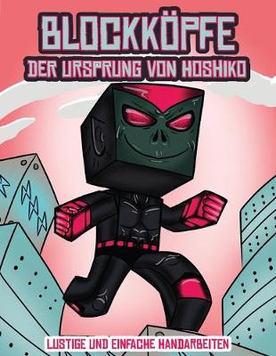 Cover of Lustige und einfache Handarbeiten (Blockk�pfe - Der Ursprung von Hoshiko)