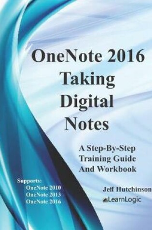 Cover of OneNote 2016 - Taking Digital Notes