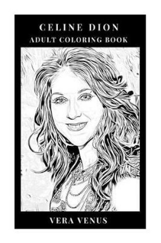 Cover of Celine Dion Adult Coloring Book