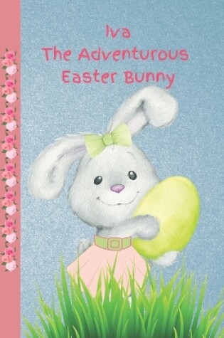 Cover of Iva the Adventurous Easter Bunny