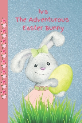 Book cover for Iva the Adventurous Easter Bunny