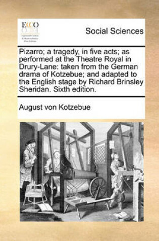 Cover of Pizarro; A Tragedy, in Five Acts; As Performed at the Theatre Royal in Drury-Lane