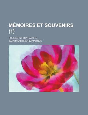 Book cover for Memoires Et Souvenirs; Publies Par Sa Famille (1 )