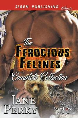 Book cover for The Ferocious Felines Complete Collection [bitten by the Kitten