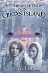 Book cover for A Mysterious Christmas on Orcas Island