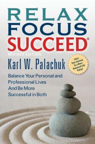 Cover of Relax Focus Succeed - Revised Edition