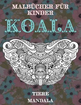 Book cover for Malbucher fur Kinder - Mandala - Tiere - Koala