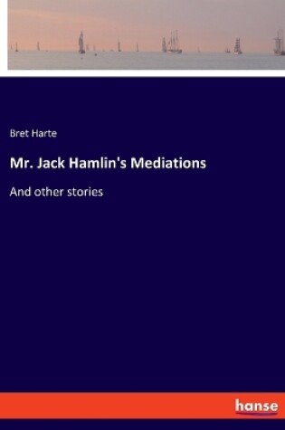 Cover of Mr. Jack Hamlin's Mediations