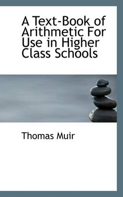 Book cover for A Text-Book of Arithmetic for Use in Higher Class Schools