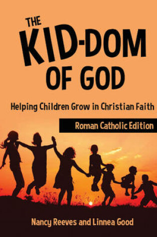 Cover of The Kid-dom of God Roman Catholic Edition