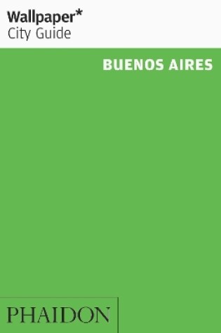 Cover of Wallpaper* City Guide Buenos Aires 2016