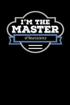 Book cover for I'm the Master of Neuroscience