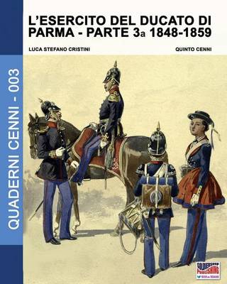 Book cover for L'esercito del Ducato di Parma parte terza 1848-1859