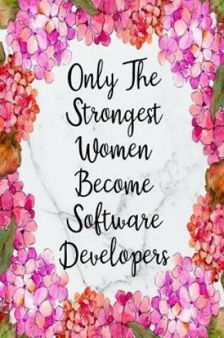 Cover of Only The Strongest Women Become Software Developers