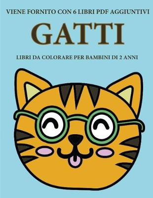 Book cover for Libri da colorare per bambini di 2 anni (Gatti)