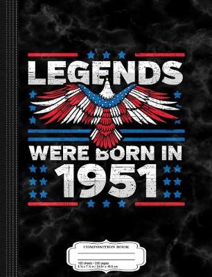 Book cover for Legends Were Born in 1951 Patriotic Birthday