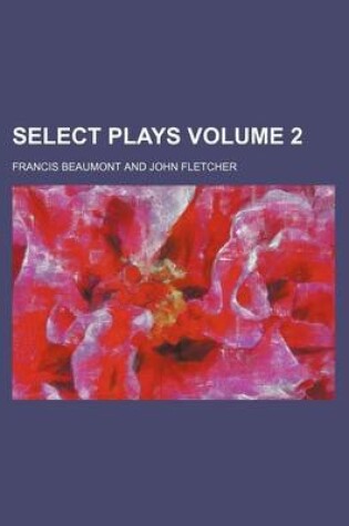 Cover of Select Plays Volume 2