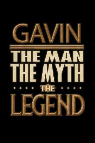 Cover of Gavin The Man The Myth The Legend