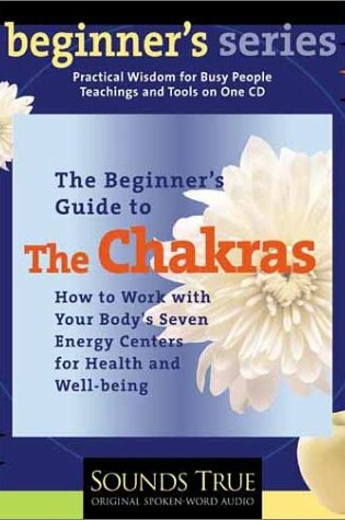 Cover of A Beginner's Guide to the Chakras