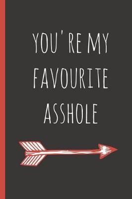 Book cover for You're My Favourite Asshole