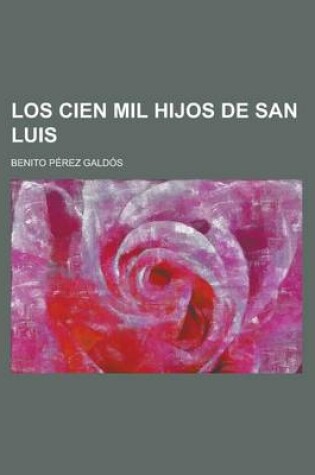 Cover of Los Cien Mil Hijos de San Luis