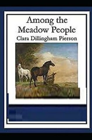 Cover of Among the Meadow People Illustrated