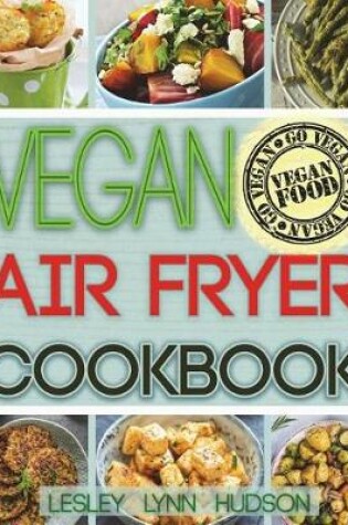 Cover of Vegan Air Fryer Cookbook