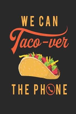 Book cover for We Can Taco-ver The Phone