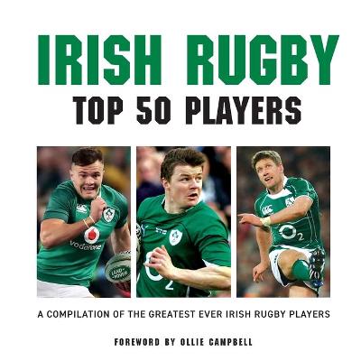 Book cover for Irish Rugby Top 50 Players
