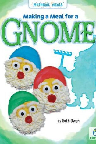 Cover of Making a Meal for a Gnome