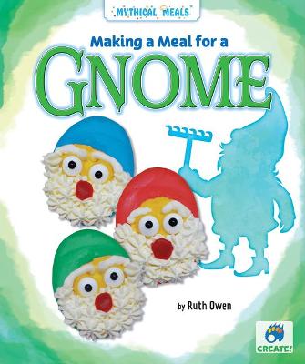 Book cover for Making a Meal for a Gnome