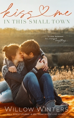 Book cover for Kiss Me In This Small Town