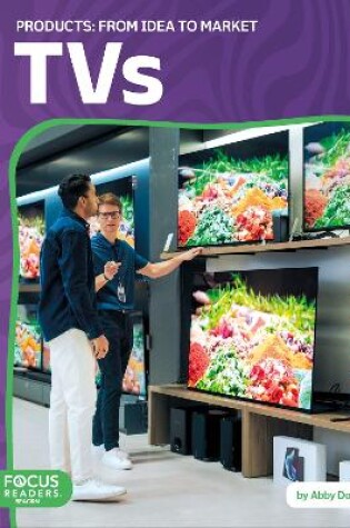 Cover of TVs: From Idea to Market