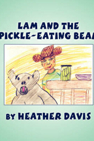 Cover of Lam and the Pickle-Eating Bear