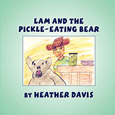 Book cover for Lam and the Pickle-Eating Bear