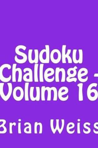 Cover of Sudoku Challenge - Volume 16