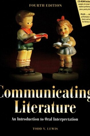 Cover of COMMUNICATING LITERATURE: AN INTRODUCTION TO ORAL INTERPRETATION