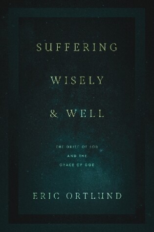 Cover of Suffering Wisely and Well