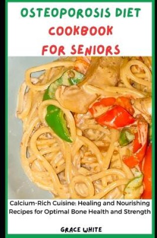 Cover of Osteoporosis Diet Cookbook for Seniors