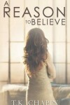 Book cover for A Reason To Believe
