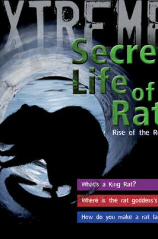 Cover of Extreme Science: The Secret Life of Rats