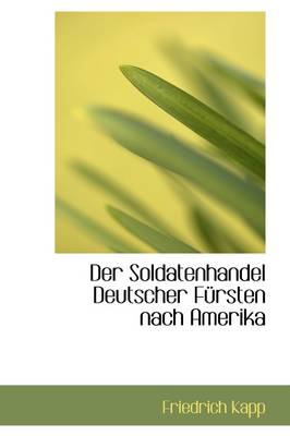 Book cover for Der Soldatenhandel Deutscher F Rsten Nach Amerika