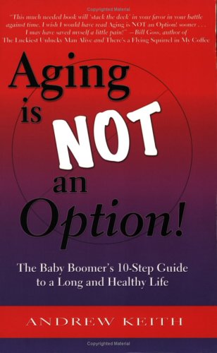 Book cover for Aging Is Not an Option!