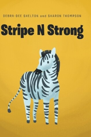 Cover of Stripe N Strong