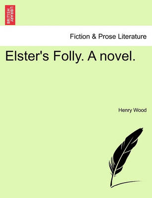 Book cover for Elster's Folly. a Novel.
