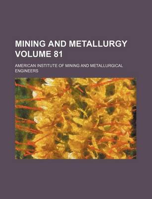 Book cover for Mining and Metallurgy Volume 81