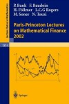 Book cover for Paris-Princeton Lectures on Mathematical Finance 2002