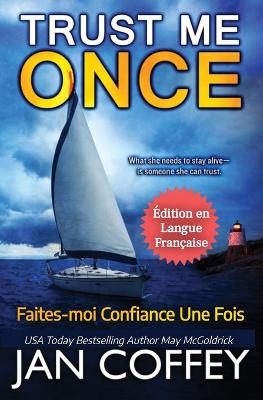 Book cover for Trust Me Once (Faites-moi Confiance une Fois)