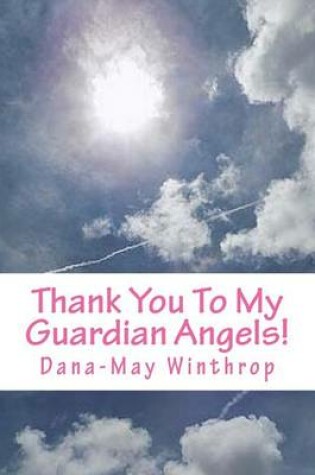 Cover of Thank You To My Guardian Angels!